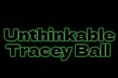 Unthinkable Tracey Ball